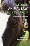 Global Animal Law Research: Strategies and Resources by Alex Zhang and Katherine Siler