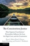 The Conscientious Justice: How Supreme Court Justices’ Personalities Influence the Law, the High Court, and the Constitution