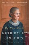 My Own Words by Ruth Bader Ginsburg, Mary Hartnett, and Wendy W. Williams