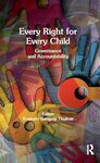Every Right for Every Child: Governance and Accountability by Enakshi Ganguly Thukral