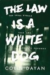 The Law Is a White Dog: How Legal Rituals Make and Unmake Persons