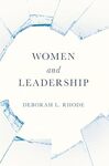 Women and Leadership: The State of Play and Strategies for Change by Barbara Kellerman and Deborah L. Rhode