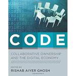 CODE: Collaborative Ownership and the Digital Economy