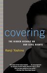 Covering: The Hidden Assault on Our Civil Rights