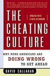 The Cheating Culture: Why More Americans Are Doing Wrong to Get Ahead