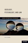 Ideology, Psychology, and Law