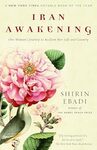 Iran Awakening: A Memoir of Revolution and Hope